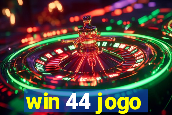 win 44 jogo